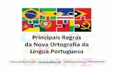 Principais Regras da Nova Ortografia da Língua Portuguesa · O que cinco países africanos, um asiático, um europeu e um da América do Sul ... Vamos ver no mapa os países e a