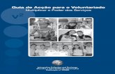 Guia de Acção para o Voluntariado - files.peacecorps.gov · na sua ficha de trabalho “Taking Action in Our Community” (Agir na Nossa Comunidade), que forneceu os cabeçalhos