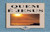 QUEM É JESUS - portugues.globalreach.orgportugues.globalreach.org/portugues/images/L3130pt-pt_Entire.pdf · 1 Quem foi Jesus? a) Somente um grande professor. b) ... Mateus e João