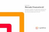ESPECIAL Mercado Financeiro #2 - napratica.org.brnapratica.org.br/app/uploads/2015/09/especial-mercadofinanceiro.pdf · necessário para relacionar as macro-atividades do banco ao