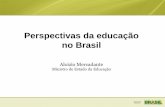 Perspectivas da educação no Brasilfne.mec.gov.br/images/pdf/apresentacao_ministro_100413.pdf · Perspectivas da educação no Brasil . Educação Infantil ... • Sistema informatizado