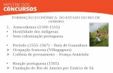 Baía de Guanabara Ocupação francesa (Villegagnon ... · Sul, Sapucaia ,Três Rios ... territorial do Estado, ... 2.500 mm anuais) Fator: chuva de relevo (orográfico) 3. Solos