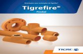 Orientações para instalações de Tigrefire Tigrefire · A Norma NBR 10897 possibilita a aplicação de CPVC em redes de proteção e combate a incêndio por chuveiros automáticos,