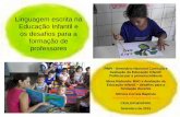 Linguagem escrita na Educação Infantil e os desafios para ...primeirainfancia.org.br/wp-content/uploads/2015/10/mesa02_monica... · a ser desenvolvido na educação infantil e o