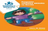 © Copyright – IESDE BRASIL S. A. É proibida a ...criancasegura.org.br/wp-content/uploads/2016/08/08-2.pdf · O SAPO BATENDO PAPO E O PAPO SOLTANDO VENTO... 3) Vocês já viram