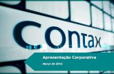 Apresentação Corporativa - LIQri.contax.com.br/contax/web/arquivos/CONTAX_APR_Corporativa_Mar... · Uma das maiores empresas de Varejo ... Inteligente Integração de Multicanais: