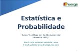 Estatística e Probabilidade - MatVirtual / MatVirtualmatvirtual.pbworks.com/w/file/fetch/57600849/1_Aula_GA_Int_Tab... · Estatística e Probabilidade Curso: Tecnólogo em Gestão