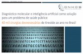 Diagnóstico molecular e inteligência artificial como ...portalarquivos2.saude.gov.br/images/jpeg/2017/dezembro/11/Sala... · s que a probabilidade de um ... POTENCIAL IMPACTO SISTEMA