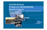 Conferência Projecto Mobilidade Sustentávelmobilidade.apambiente.pt/documentos/workshops/2008/19_setembro/... · Pavimento Rampas Mobiliário urbano Passeios Acesso a edifíciosAcesso