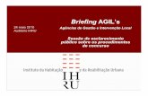 Briefing AGIL’s - Portal da Habitação - Página Inicial · Enquadramento das AGIL’s •Resolução do Conselho de Ministros RCM 128/2007 de 3 de Setembro (Porta 65) •Novo
