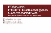 Fórum HBR Educação Corporativa - HIRIAhiria.com.br/reports/Report-HBR-Educacao-Corporativa-2014.pdf · educação corporativa, ... e entende a importância estratégica desse esforço.