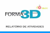 RELATÓRIO DE ATIVIDADES - FORMA3D - …³rico de Realizações do programa 2004 – ANO I • Identificação da necessidade de um programa de formação em Metrologia 3D. • Pesquisas