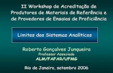 II Workshop de Acreditação de Produtores de Materiais de ...inmetro.gov.br/credenciamento/docs/Limites_Sistemas_analiticos.pdf · 99% de confiança de ... Mas não é perfeita,