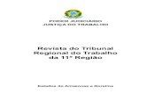 Revista do Tribunal Regional do Trabalho da 11ª Região · 2018-04-13 · COMPOSIÇÃO DO TRIBUNAL REGIONAL DO TRABALHO DA 11ª REGIÃO PRESIDENTE Desembargadora do Trabalho Maria