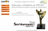 Educação a Distância no TRT-RS - ead.csjt.gov.bread.csjt.gov.br/file.php/1/forumgp/apresentacoes/premio_top_ser... · •No mundo •No Brasil •Escrito •Rádio •Fitas de