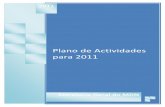 Plano de Actividades para - portugal.gov.pt · 1.3. Valores e Princípios ... planeado, focalizando-se nos seus objectivos e, ... Na prossecução da sua Missão e Visão, ...