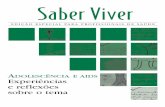 Saber Viver - rio.rj.gov.brrio.rj.gov.br/dlstatic/10112/136096/DLFE-2943.pdf/adolaids.pdf · aos profissionais de saúde que,em seu cotidiano profissional ... da Saber Viver destinada
