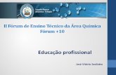 Educação profissional · Cadastro estadual de concluintes (GDAE) 9 . 10 . 11 . ... CEE 108/2011 Publicidade e transparência: Gestão Dinâmica de Administração Escolar (GDAE)