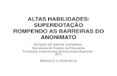 ALTAS HABILIDADES/ SUPERDOTAÇÃO ROMPENDO AS …ead.bauru.sp.gov.br/efront/www/content/lessons/35/Material slides... · Escala de freqüência com que certos comportamentos são
