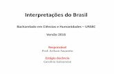 Interpretações do Brasil - favaretoufabc.files.wordpress.com · disciplina Desenvolvimento Econômico e Social no Brasil (obrigatória do BPT e opção limitada para o BCH), ofertada