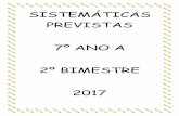 SISTEMÁTICAS PREVISTAS 7º ANO A 2º BIMESTRE 2017images.educacaoadventista.org.br/siteescola/sites/sp/bragancapaul... · Ens. Religioso Geografia Português ... SISTEMÁTICA DE