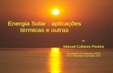 Energia Solar - Instituto de Plasmas e Fusão Nuclear - IPFN · Outras aplicações da energia solar • O problema da água! • 1) Dessalinizar (via térmica): sistema da AO SOL
