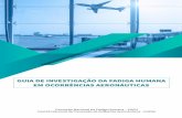 CNFH - Guia de investigação da fadiga humana em ... CNFH.pdf · Associação dos Aeronautas da Gol (ASAGOL) e com a Universidade de São Paulo ... Comandante de aeronaves comerciais,