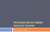 Privacidade em Redes Sociais Online - gta.ufrj.br · usuários da internet. ... Fatores que influenciam diretamente na privacidade das informações do usuário