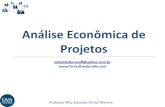 Análise Econômica de Projetosfiles.ferraz8.webnode.com/200000060-cbd1ccdc5b/Análise econômica... · Engenharia Econômica, 1. ed. São Paulo: Editora Pearson, 2011. BUARQUE, CRISTÓVAM.