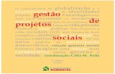 Gestão de Projetos Sociais - Stoa: Página Principalstoa.usp.br/alex/files/2339/16979/gestaoProjSociais.pdf · uma nova sociedade com mecanismos ... Eduardo Carvalho Tess Diretoras