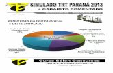 Técnico Judiciário Área Administrativa - cursosolon.com.br · Prova Simulada TRT-Paraná 2013 – Resolvida & Comentada (MGA) 3 Aulas & Apostilas 06. Mantém-se o respeito às