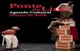 Agenda Cultural Março de 2018 - Visite Ponte de Lima · 16h00 Hino de Ponte de Lima executado pelas quatro Bandas Filarmónicas do Concelho, no Largo de Camões, ... Banda de Música