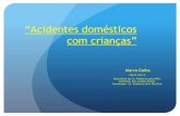 Acidentes domésticos com crianças - Dr. Marco Daiha · A repercussão do acidente As sequelas A vida em família que pode ser abalada . A criança até os cinco anos de idade deve