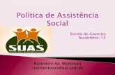 Escola de Governo - A Política de... · ATENÇÃO E CONTROLE DOS POBRES AÇÃO COMPLEMENTAR E SUBSIDIÁRIA ÀS DEMAIS POLÍTICAS LBA – Legião Brasileira de Assistência - Fundada
