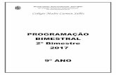 PROGRAMAÇÃO BIMESTRAL 2º Bimestre 2017 9º ANO · Desde 1962 evangelizando através da educação em Brasília ... transversal (ais): Ética. ... Reconhecer posições críticas