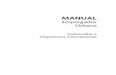 Manual empregador urbano - sistemas.mre.gov.br · do empregado em livro, fichas de registro de empregados ou sistema eletrônico competente (arts. 29 e 41 da CLT): a) o livro ou as