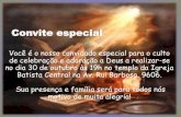 Convite especial - Igreja Batista Central · Você é o nosso convidado especial para o culto de celebração e adoração a Deus a realizar-se no dia 30 de outubro às 19h no templo