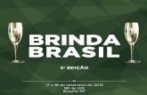 BRINDA BRASIL · Hoje, o Brasil está entre os 15 maiores produtores de espumantes do mundo. É o sétimo, em quantidade de litros, fora da Europa e 15% desse volume é vendido a