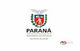 Paraná Março 2012 - saude.pr.gov.br · Implantar e implementar a Linha Guia da Atenção Materno-infantil Procedimento Operacional Padrão – POP – auditado (1.1 – alto 1.2.