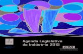 Agenda Legislativa da Indústria 2015 · solidação de uma economia moderna, competitiva e sustentável, com geração de emprego e ... trabalho (PEC 231/1995) e a redefinição