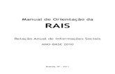 Manual de Orientação da RAIS - informarejuridico.com.br · 7 1. Introdução Todo estabelecimento deve fornecer ao Ministério do Trabalho e Emprego (MTE), por meio da Relação