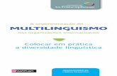 A implementação do MULTILINGUISMO - francophonie.org · línguas que é aprendida em quase todos os continentes. Presente nos sistemas escolares e universitários dos países, é