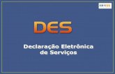 Declaração Eletrônica de Serviços - Prefeitura de Belo ... · pela Internet com certificado digital Presencial (Central de Atendimento BH Resolve) Cadastramento no Portal BHISS
