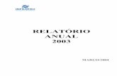 RELATÓRIO ANUAL 2003 - duqueestrada.adv.br INFRAEO 2003.pdf · o Demonstrações Financeiras para os Exercícios Findos em 31 de dezembro de 2003 e 2002 37 ... Comunicação e Auxílio