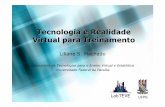 Tecnologia e Realidade Virtual para Treinamento · • treinamento • modelos deformáveis • sensaçãodostecidos • gravação da simulação • simulação de procedimentos