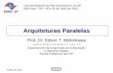 Arquiteturas Paralelas - eradsp2010.files.wordpress.com · ERAD-SP 2010 Sumário • Introdução –Motivação –Classificação de Máquinas Paralelas • Paralelismo em Arquitetura
