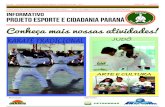 Paraná – 5º jornal informativo do Projeto Esporte e ... · Projeto Esporte e Cidadania Paraná oferece aulas de Karatê Tradi- ... -Fidelidade para com o verdadeiro caminho da