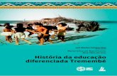 HISTÓRIA DA TREMEMBÉ - repositorio.ufc.br · se livro, falando todo processo de como iniciaram as nossas escolas diferenciadas indígenas tremembé. Este livro deve ser utilizado