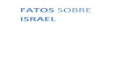 Fatos Sobre Israel - Israeli Missions Around The World · comércio exterior e promoveu a prosperidade nacional, ... que se tornou o centro da vida nacional e religiosa do povo ...