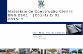Materiais de Construção Civil II ENG 2301 [C01-1/2/3] 2015/1professor.pucgoias.edu.br/SiteDocente/admin/arquivosUpload/15030/... · Trajar roupa de tecido resistentee que minimize